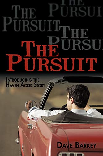 Beispielbild fr The Pursuit: Introducing the Haven Acres Story zum Verkauf von Colorado's Used Book Store