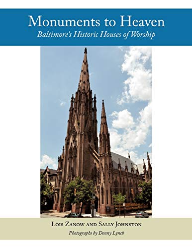 Imagen de archivo de Monuments to Heaven : Baltimore's Historic Houses of Worship a la venta por Better World Books