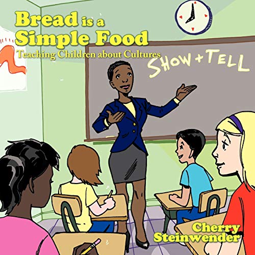 Beispielbild fr Bread Is a Simple Food : Teaching Children about Cultures zum Verkauf von Better World Books