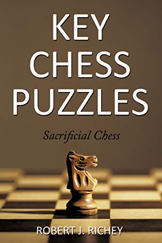 Stock image for Key Chess Puzzles: Sacrificial Chess for sale by Book Dispensary