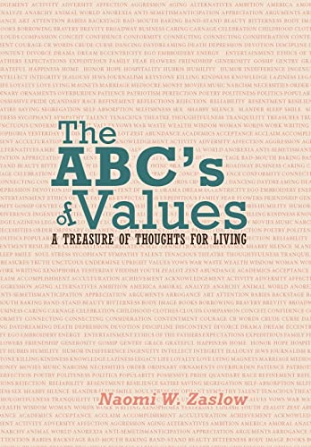 The ABC's of Values: A Treasure of Thoughts for Living - Naomi W. Zaslow