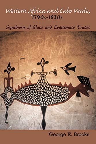 9781452088709: Western Africa and Cabo Verde, 1790s-1830s: Symbiosis of Slave and Legitimate Trades