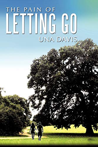 Beispielbild fr The Pain of Letting Go zum Verkauf von Chiron Media