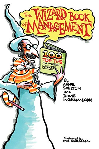 Beispielbild fr The Wizard Book of Management: An Essential Modern Manager's Toolkit Containing 100 Top Tips zum Verkauf von WorldofBooks