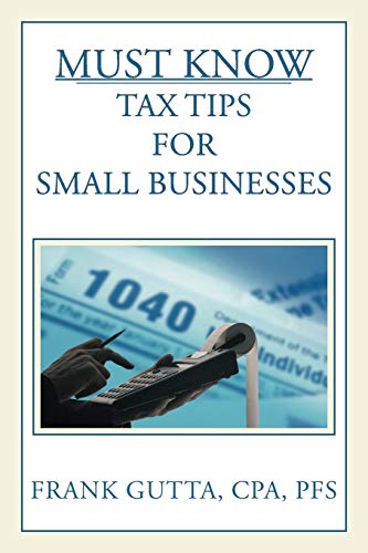 Stock image for Must Know Tax Tips for Small Businesses for sale by PBShop.store US