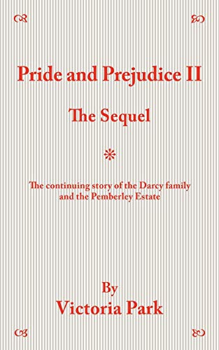 Imagen de archivo de Pride And Prejudice Ii: The Sequel a la venta por HPB-Red