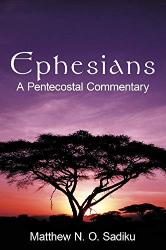 9781452098944: Ephesians: A Pentecostal Commentary