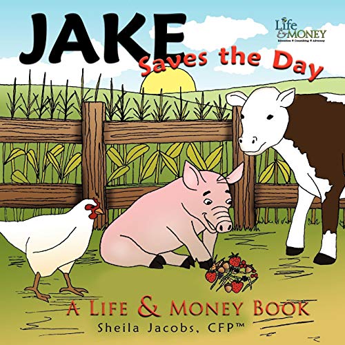 Imagen de archivo de Jake Saves the Day: A Life & Money Book a la venta por Irish Booksellers