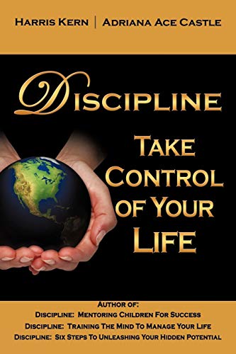 Stock image for Discipline: Take Control Of Your Life for sale by Cheryl's Books