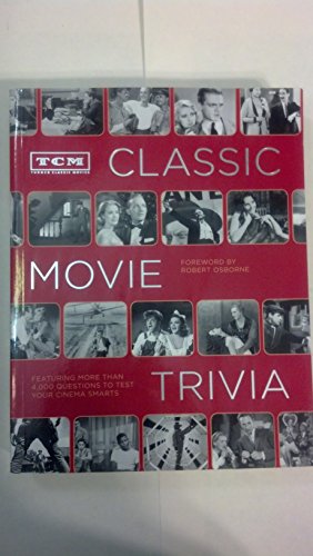 Beispielbild fr TCM Classic Movie Trivia: Featuring More Than 4,000 Questions to Test Your Trivia Smarts: (Movie Trivia Book, Book for Dads, Film History Book) zum Verkauf von BooksRun