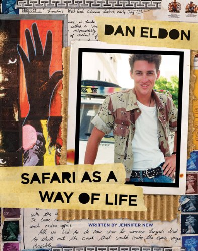 9781452102078: Dan Eldon: Safari As a Way of Life