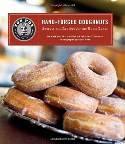 9781452102122: Top Pot Hand-Forged Doughnuts: Secrets and Recipes for the Home Baker