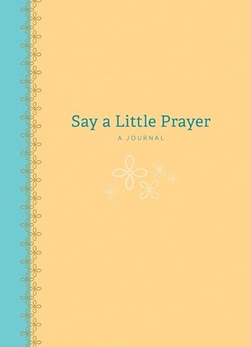 Beispielbild fr Say a Little Prayer : A Journal zum Verkauf von Better World Books