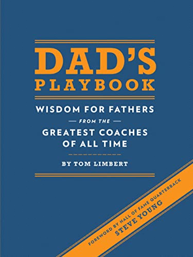 Beispielbild fr Dad's Playbook: Wisdom for Fathers from the Greatest Coaches of All Time (Inspirational Books, New Dad Gifts, Parenting Books, Quotation Reference Books) zum Verkauf von Gulf Coast Books
