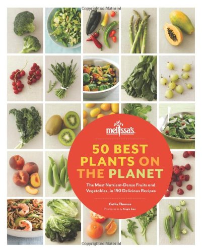 Imagen de archivo de 50 Best Plants on the Planet: The Most Nutrient-Dense Fruits and Vegetables, in 150 Delicious Recipes a la venta por PaceSetter Books