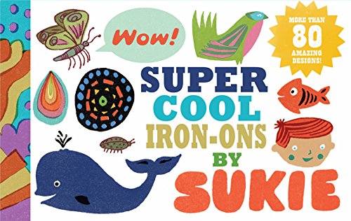 Stock image for Super Cool Iron-Ons by Sukie for sale by PlumCircle