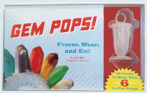 Beispielbild fr Gem Pops!: Freeze, Wear, and Eat! zum Verkauf von Better World Books