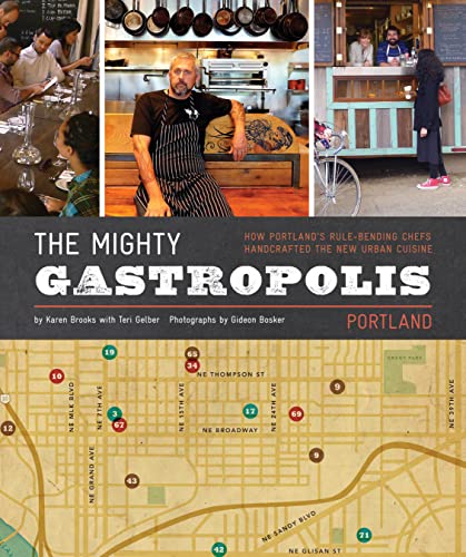 Beispielbild fr The Mighty Gastropolis: Portland: A Journey Through the Center of America's New Food Revolution zum Verkauf von Wonder Book