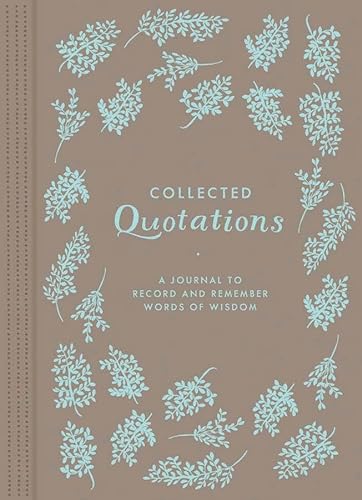 Stock image for Collected Quotations: A Journal to Record and Remember Words of Wisdom for sale by Hippo Books
