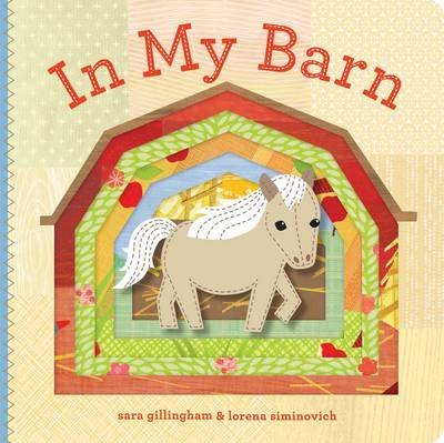 In My Barn (9781452106410) by Lorena (ILT) Siminovich Sara Gillingham,Lorena Siminovich