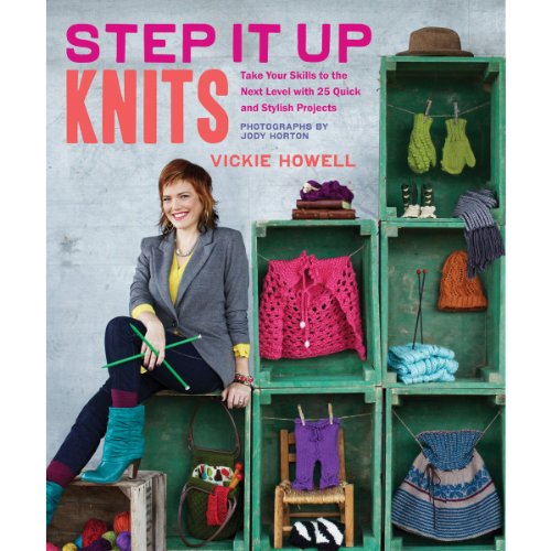 Beispielbild fr Step It Up Knits: Take Your Skills to the Next Level with 25 Quick and Stylish Projects zum Verkauf von ThriftBooks-Dallas