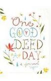 Stock image for One Good Deed a Day for sale by SecondSale