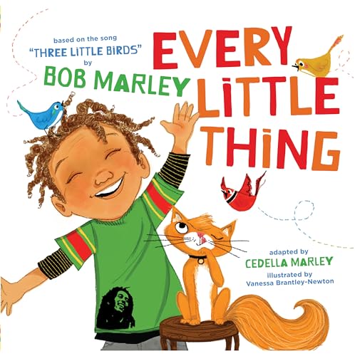 Stock image for Every Little Thing: Based on the song 'Three Little Birds' by Bob Marley for sale by ZBK Books