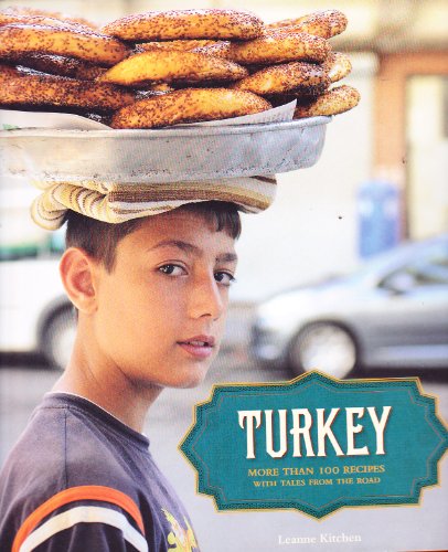 Beispielbild fr Turkey : More Than 100 Recipes, with Tales from the Road zum Verkauf von Better World Books