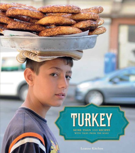 Stock image for Turkey : More Than 100 Recipes, with Tales from the Road for sale by Better World Books: West