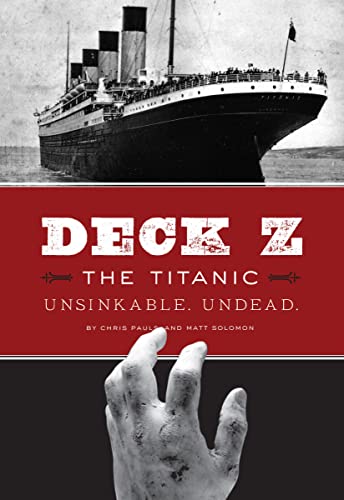 Stock image for Deck Z: The Titanic: Unsinkable. Undead for sale by SecondSale