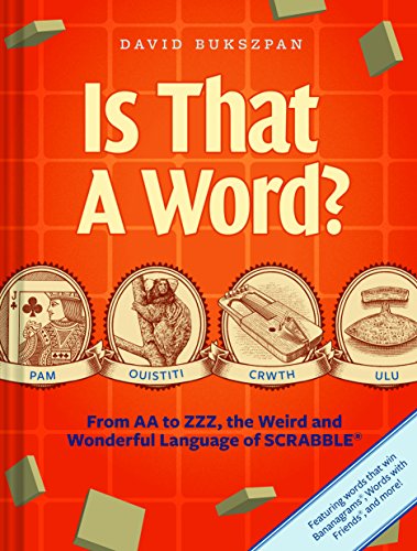 9781452108247: Is That a Word?: From AA to ZZZ: the Weird and Wonderful Language of SCRABBLE