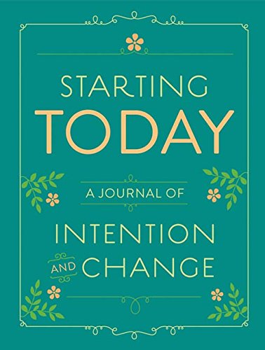 Imagen de archivo de Starting Today : A Journal of Intention and Change a la venta por Better World Books
