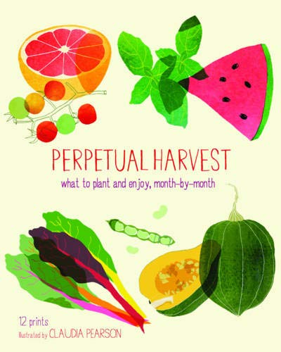 9781452109534: Perpetual Harvest: What to Plant and Enjoy, Month by Month (Perpetual Calendar)
