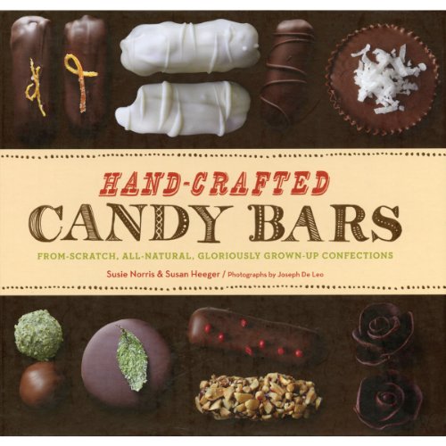Stock image for Hand-Crafted Candy Bars : From-Scratch, All-Natural, Gloriously Grown-Up Confections for sale by Better World Books