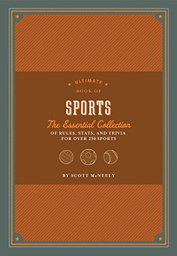 9781452110592: Ultimate Book of Sports: The Essential Collection of Rules, Stats, and Trivia for Over 250 Sports