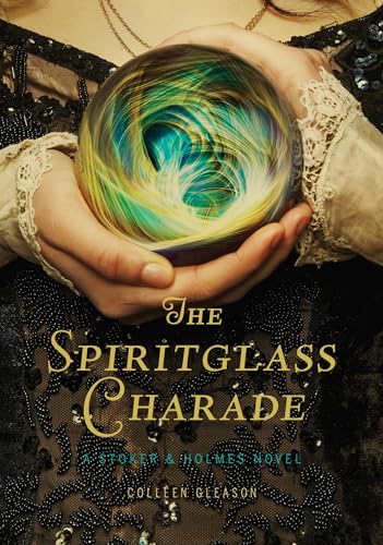 Stock image for The Spiritglass Charade: A Stoker & Holmes Novel (Stoker & Holmes, 2) for sale by Bookmonger.Ltd