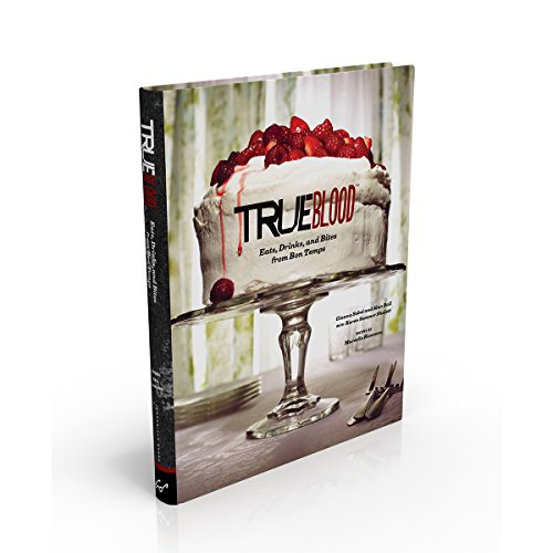 Beispielbild fr True Blood: Eats, Drinks, and Bites from Bon Temps zum Verkauf von Better World Books