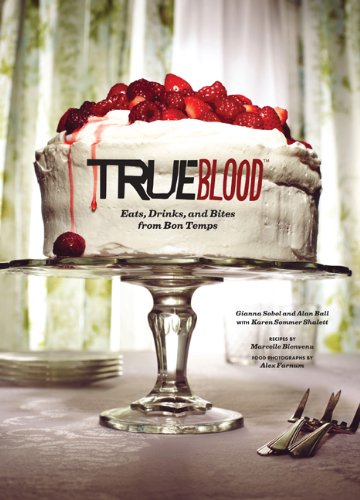 Imagen de archivo de True Blood Cookbook: Eats, Drinks, and Bites from Bon Temps a la venta por WorldofBooks