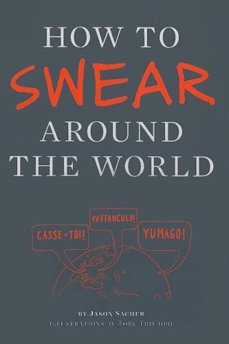 Beispielbild fr How to Swear Around the World zum Verkauf von AwesomeBooks