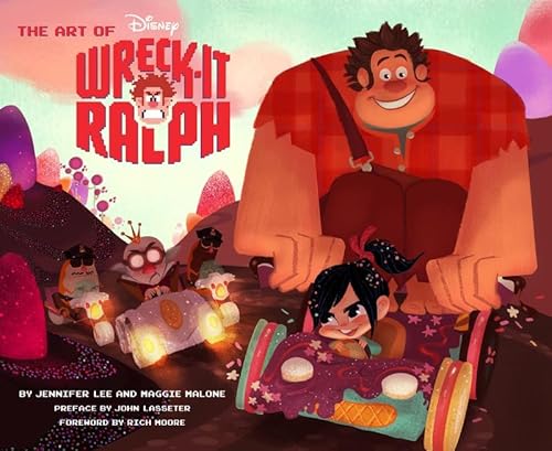 The Art of Wreck-It Ralph (The Art of Disney) (9781452111018) by Lee, Jennifer; Malone, Maggie; Moore, Rich