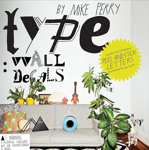 9781452111223: Type: Wall Decals by Mike Perry: 200 Peel-and-Stick Letters