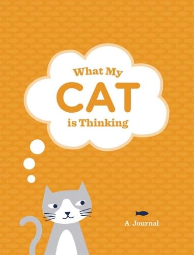 Stock image for What My Cat Is Thinking: A Journal for sale by Books From California