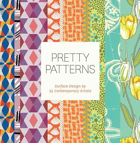 Stock image for Pretty Patterns hc: Surface Design by 25 Contemporary Artists for sale by Bahamut Media