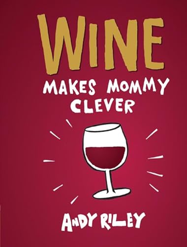 Stock image for Wine Makes Mommy Clever for sale by SecondSale