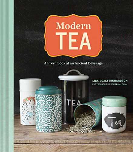 Beispielbild fr Modern Tea : A Fresh Look at an Ancient Beverage zum Verkauf von Better World Books