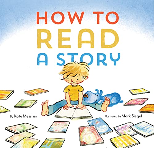 How to Read a Story: (Illustrated Children's Book, Picture Book for Kids, Read Aloud Kindergarten...