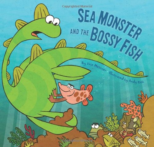Beispielbild fr Sea Monster and the Bossy Fish zum Verkauf von SecondSale