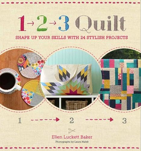 Beispielbild fr 1, 2, 3 Quilt: Shape Up Your Skills with 24 Stylish Projects zum Verkauf von ZBK Books