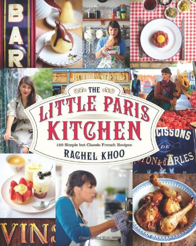 9781452113432: The Little Paris Kitchen: 120 Simple But Classic French Recipes