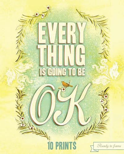 9781452114132: Everything Is Going to Be OK: 10 Prints